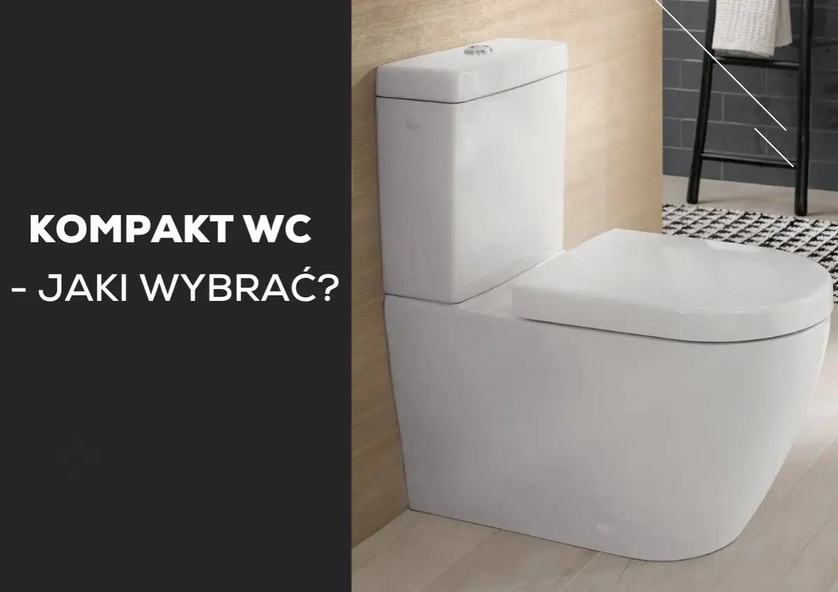 Biały kompakt WC w nowoczesnej łazience. Tekst: "Kompakt WC - jaki wybrać?".